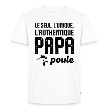 Le seul l unique l authentique papa poule - T-shirt Premium bio Homme - blanc - Devant - Nico (187cm)