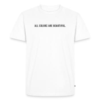 All Colors Are Beautiful Anti Racism Diversity - Men's Premium Organic T-Shirt - white - Front - Nico (187cm)