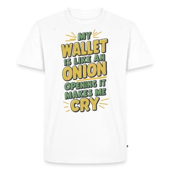 MY WALLET IS LIKE AN ONION OPENING IT MAKES ME CRY - Men's Premium Organic T-Shirt - white - Front - Nico (187cm)