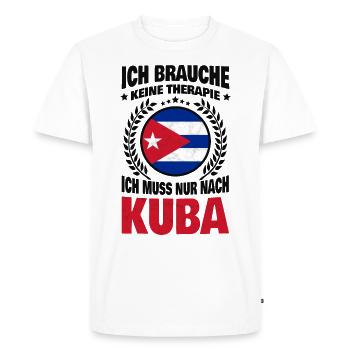 Ich brauche keine Therapie Ich muss nur nach Kuba - Männer Premium Bio T-Shirt - Weiß - Vorne - Nico (187cm)
