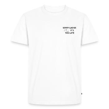 DÉSOLÉ MESDAMES, IL EST TROP TARD - T-shirt Premium bio Homme - blanc - Devant - Nico (187cm)
