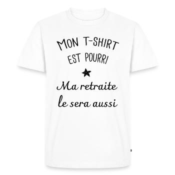 Ma retraite sera pourrie - T-shirt Premium bio Homme - blanc - Devant - Nico (187cm)