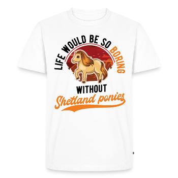 La vie serait si ennuyeuse sans Shetland Ponies - T-shirt Premium bio Homme - blanc - Devant - Nico (187cm)