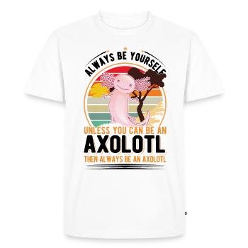Soyez toujours vous-même Sauf si vous pouvez être un Axolotl - T-shirt Premium bio Homme - blanc - Devant - Nico (187cm)