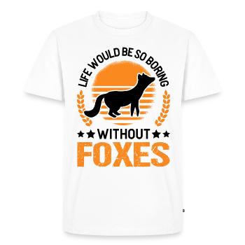 La vie serait si ennuyeuse sans Foxes Fuchs - T-shirt Premium bio Homme - blanc - Devant - Nico (187cm)