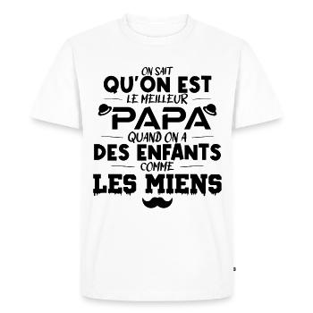 On sait qu'on est le Meilleur Papa quand on a des - T-shirt Premium bio Homme - blanc - Devant - Nico (187cm)
