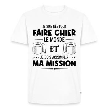 Je suis née pour faire chier le monde - T-shirt Premium bio Homme - blanc - Devant - Nico (187cm)