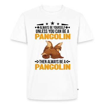 Always be yourself Pangolin Schuppentier - Men's Premium Organic T-Shirt - white - Front - Nico (187cm)
