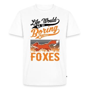 Life would be so boring without Foxes Fuchs - Men's Premium Organic T-Shirt - white - Front - Nico (187cm)