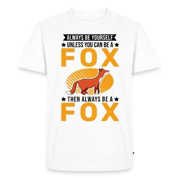 Always be yourself Unless you can be a Fox Fuchs - Men's Premium Organic T-Shirt - white - Front - Nico (187cm)