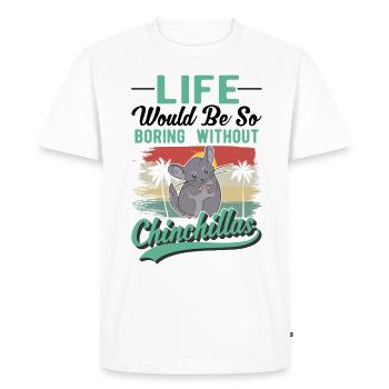 Life would be so boring without Chinchillas - Men's Premium Organic T-Shirt - white - Front - Nico (187cm)