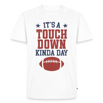 It's a touchdown kinda day - Men's Premium Organic T-Shirt - white - Front - Nico (187cm)