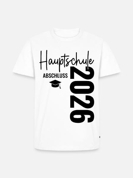 Hauptschulabschluss 2026 - Hauptschule Abschluss - Männer Premium Bio T-Shirt - Weiß