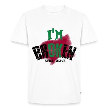 I M OK I M BROKEN STILL ALIVE T Shirt Hoodies & Co - Men's Premium Organic T-Shirt - white - Front - Nico (187cm)