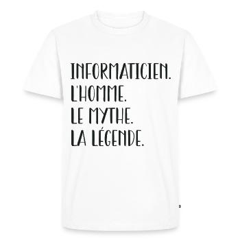 INFORMATICIEN l homme le mythe la légende humour - T-shirt Premium bio Homme - blanc - Devant - Nico (187cm)
