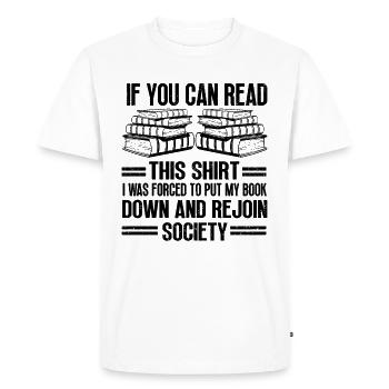 I Was Forced To Put My Book Down Reading - Men's Premium Organic T-Shirt - white - Front - Nico (187cm)