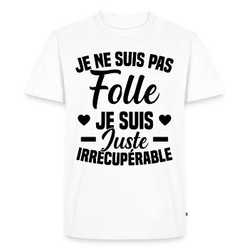 Je Ne Suis Pas Folle Cadeau Humour - T-shirt Premium bio Homme - blanc - Devant - Nico (187cm)