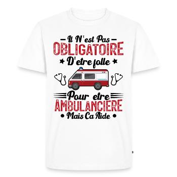 Folle Et Ambulancière Humour Cadeau - T-shirt Premium bio Homme - blanc - Devant - Nico (187cm)