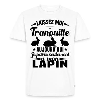 Aujourd'hui je parle seulement à mon Lapin - T-shirt Premium bio Homme - blanc - Devant - Nico (187cm)