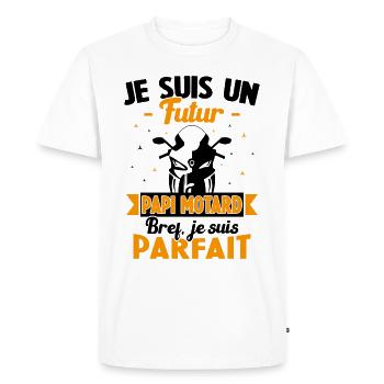 Je suis un futur Papi motard bref je suis parfait - T-shirt Premium bio Homme - blanc - Devant - Nico (187cm)