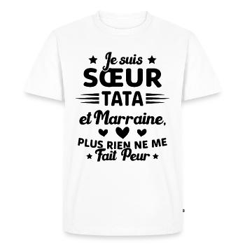 Sœur Tata et Marraine Plus Rien Ne Me Fait Peur - T-shirt Premium bio Homme - blanc - Devant - Nico (187cm)