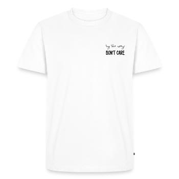 AU FAIT, JE M’EN FICHE - T-shirt Premium bio Homme - blanc - Devant - Nico (187cm)