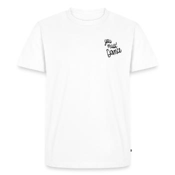 vous devez danser - T-shirt Premium bio Homme - blanc - Devant - Nico (187cm)