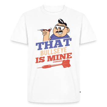 That Bullseye Is Mine Darter Saying - Men's Premium Organic T-Shirt - white - Front - Nico (187cm)