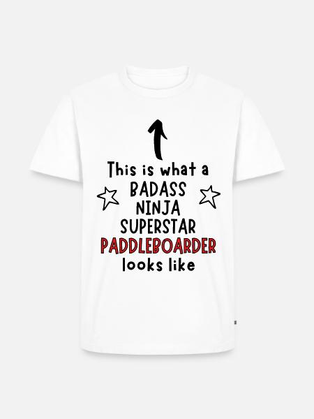 Badass, Ninja, Superstar, Paddleboarder - Men's Premium Organic T-Shirt - white
