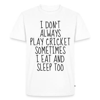 Je ne joue pas toujours au cricket - T-shirt Premium bio Homme - blanc - Devant - Nico (187cm)