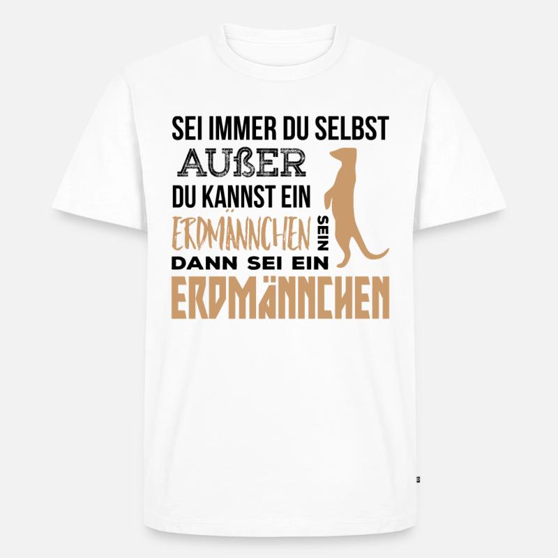 Erdmännchen Geschenk - Männer Premium Bio T-Shirt - Weiß