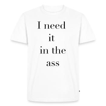 Anal ass fuck anal sexe anus bdsm sm soumis - T-shirt Premium bio Homme - blanc - Devant - Nico (187cm)
