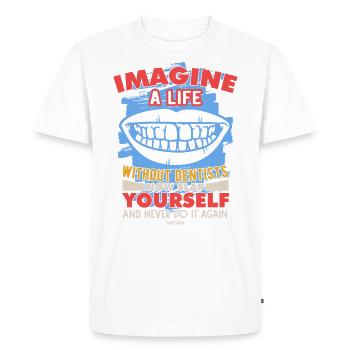 Imaginez une vie sans dentistes maintenant giflez-vous - T-shirt Premium bio Homme - blanc - Devant - Nico (187cm)