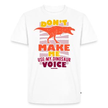 Ne me faites pas utiliser ma voix de dinosaure - T-shirt Premium bio Homme - blanc - Devant - Nico (187cm)