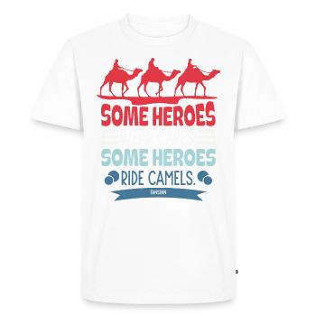 Some Heroes Wear Capes Some Heroes Ride Camels - Men's Premium Organic T-Shirt - white - Front - Nico (187cm)