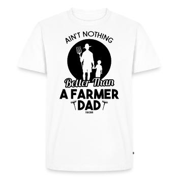 There is nothing better than a farmer's father - Men's Premium Organic T-Shirt - white - Front - Nico (187cm)