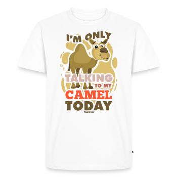 I'm Only Talking To My Camel Today - Men's Premium Organic T-Shirt - white - Front - Nico (187cm)