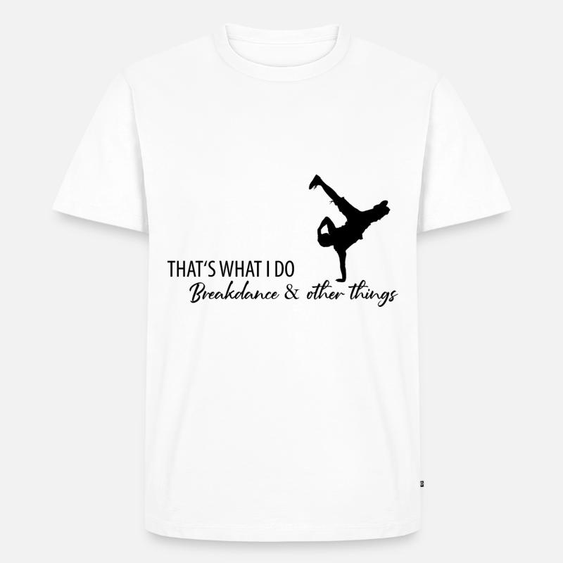 Breakdance Breakdancer Hip Hop Geschenk - Männer Premium Bio T-Shirt - Weiß