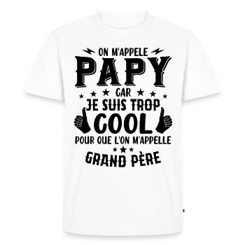 Papy car je suis trop cool / humour grand-père - T-shirt Premium bio Homme - blanc - Devant - Nico (187cm)