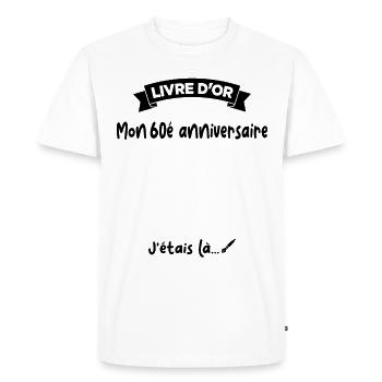 Cadeau drôle 60e Anniversaire Livre D'or - T-shirt Premium bio Homme - blanc - Devant - Nico (187cm)