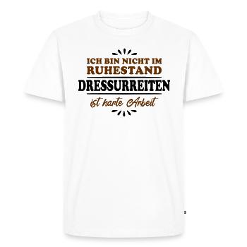 Retirement Pensioner Pensioner Dressage Rider - Men's Premium Organic T-Shirt - white - Front - Nico (187cm)