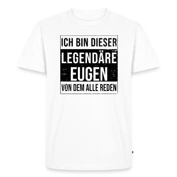 I'm this legendary for Eugene - Men's Premium Organic T-Shirt - white - Front - Nico (187cm)
