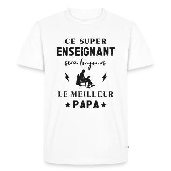 Meilleur Super Papa Enseignant Prof - T-shirt Premium bio Homme - blanc - Devant - Nico (187cm)