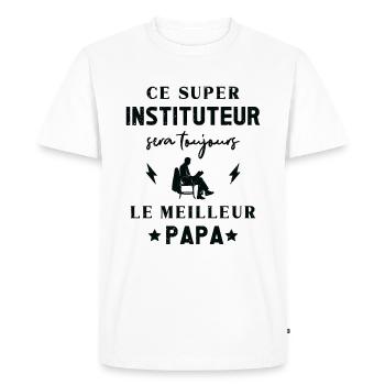 Meilleur Super Papa Instituteur Prof - T-shirt Premium bio Homme - blanc - Devant - Nico (187cm)
