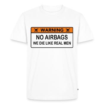 Pas d’airbags nous mourons comme de vrais hommes - T-shirt Premium bio Homme - blanc - Devant - Nico (187cm)