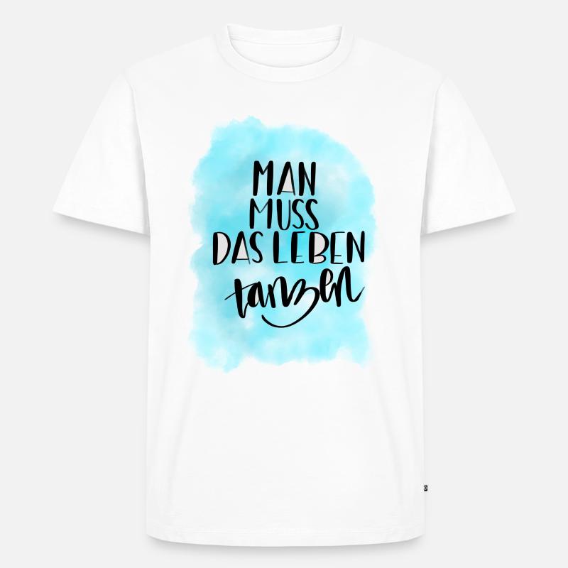 Das Leben tanzen - Männer Premium Bio T-Shirt - Weiß