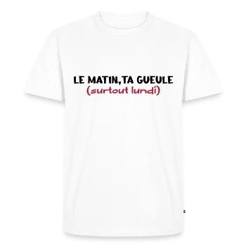 Le matin ta gueule - T-shirt Premium bio Homme - blanc - Devant - Nico (187cm)