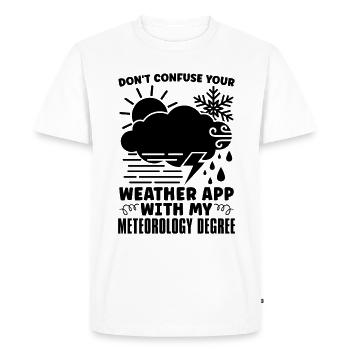 Don't Confuse Your Weather Science Meteorologist - Men's Premium Organic T-Shirt - white - Front - Nico (187cm)
