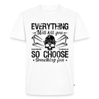 Everything Will Kill You So Locksmith Ironworkers - Men's Premium Organic T-Shirt - white - Front - Nico (187cm)