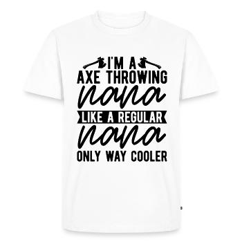 I'm An Axe Throwing Nana Woodworker Axe Thrower - Men's Premium Organic T-Shirt - white - Front - Nico (187cm)